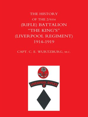 cover image of The History of the 2/6th (Rifle) Battalion "The King's" (Liverpool Regiment) 1914&#8211;1918